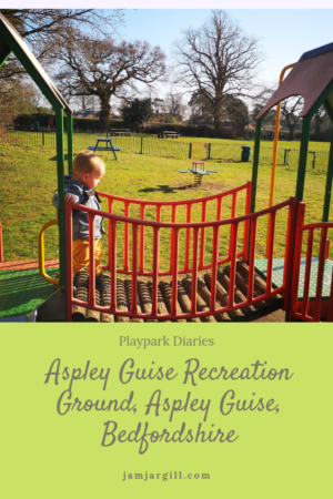 JamJarGill: PlayPark Diaries: Aspley Guise Recreation Ground,